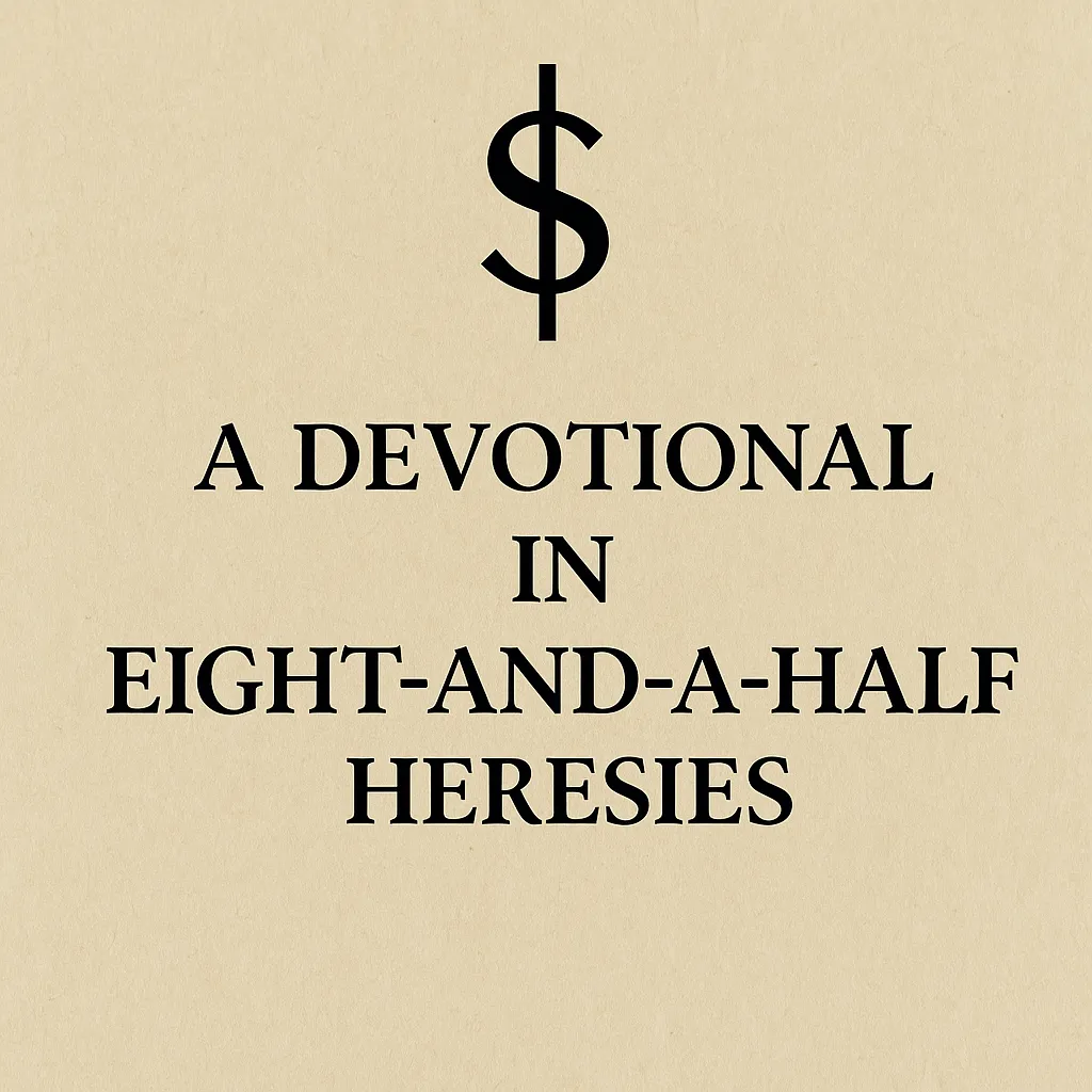 Feature image for “Eight and a half Heresies”.